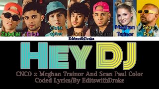 Download lagu Hey DJ- CNCO x Meghan Trainor and Sean Paul (Color Coded Lyrics/By EditswithDrake) mp3