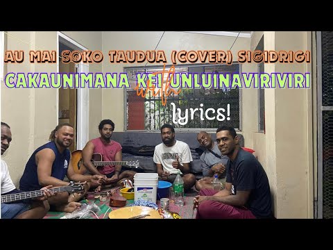 Au mai soko taudua - Cover - Sigidirigi - Cakau Ni Mana ft Sailosi Waqawaqa