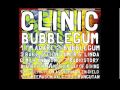 Clinic - Bubblegum Album Megamix (Official Audio)