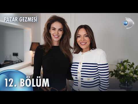 Pazar Gezmesi 12. Bölüm | Tülin Şahin