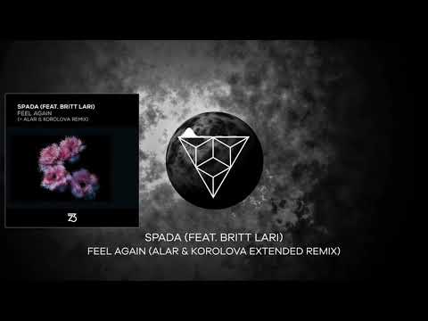 Spada (Feat. Britt Lari) - Feel Again (Alar & Korolova Extended Remix)