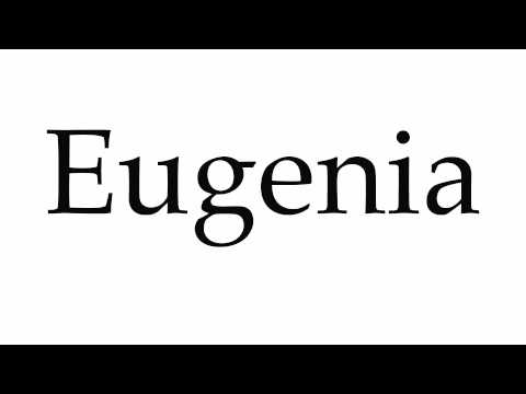 How to Pronounce Eugenia