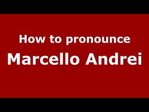 How to pronounce Marcello Andrei (Italian/Italy) - PronounceNames.com