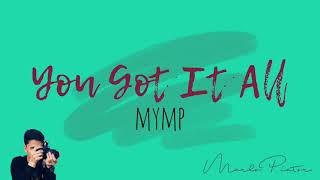 You Got It All - MYMP (Lyrics) | Marlo Piator