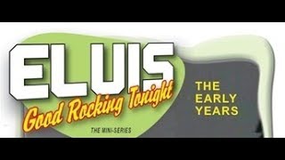 ELVIS - &quot;Good Rockin` Tonight_The Early Years&quot; (FULL MOVIE) - Part 1/3 (TSOE 2017)