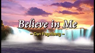 Believe In Me - Dan Fogelberg (KARAOKE VERSION)