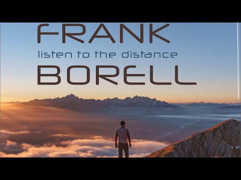 Frank Borell - Listen To The Distance  (Full Album) chillout & lounge music mix by Michael Maretimo