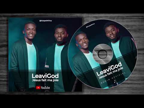 LEAVIGOD GOSPEL   Jésus fait ma Joie (Official Audio)