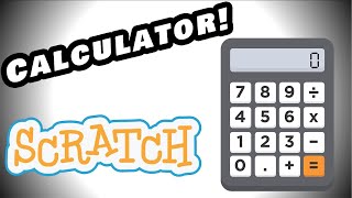 How To Make A Calculator In Scratch! | Easy tutorial for kids! Scratch basic project