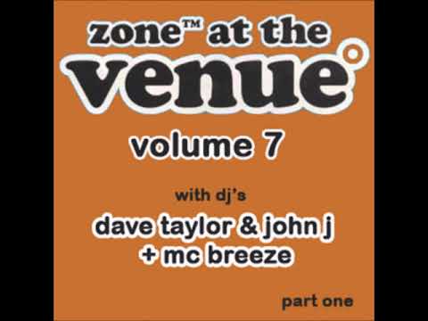 Zone @ The Venue Volume 7 Dave Taylor & John J With MC Breeze Part One