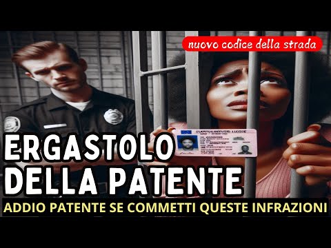 SOSPENSIONE A VITA DELLA PATENTE, MULTE SALATISSIME E ARRESTO: le pene del nuovo codice della strada