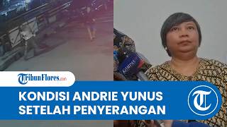 Kondisi Aktivis KontraS Andrie Yunus: Tim Medis RSCM Prediksi Pemulihan Total Memakan Waktu 2 Tahun