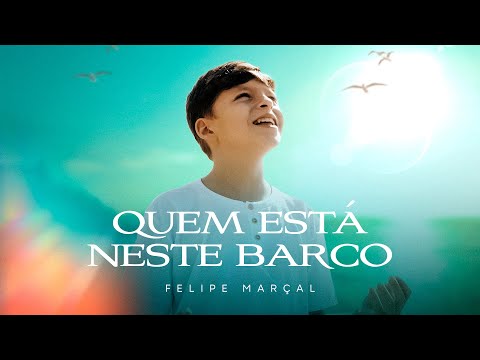 Quem Está Neste Barco - Felipe Marçal