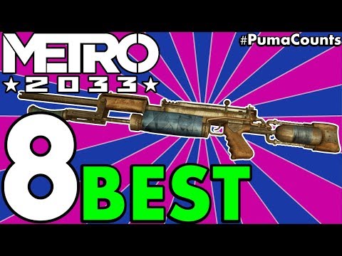 Top 8 Best Guns and Weapons in Metro 2033 Redux (Best Weapons to Combo for Loadouts) #PumaCounts