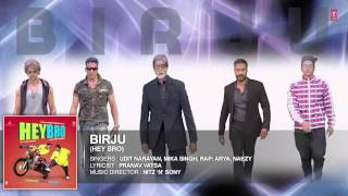 &#39;Birju&#39; Full Song (Audio) | Mika Singh, Udit Narayan | Ganesh Acharya