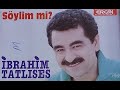 (Official Audio) İbrahim Tatlıses - Söylim Mi ?
