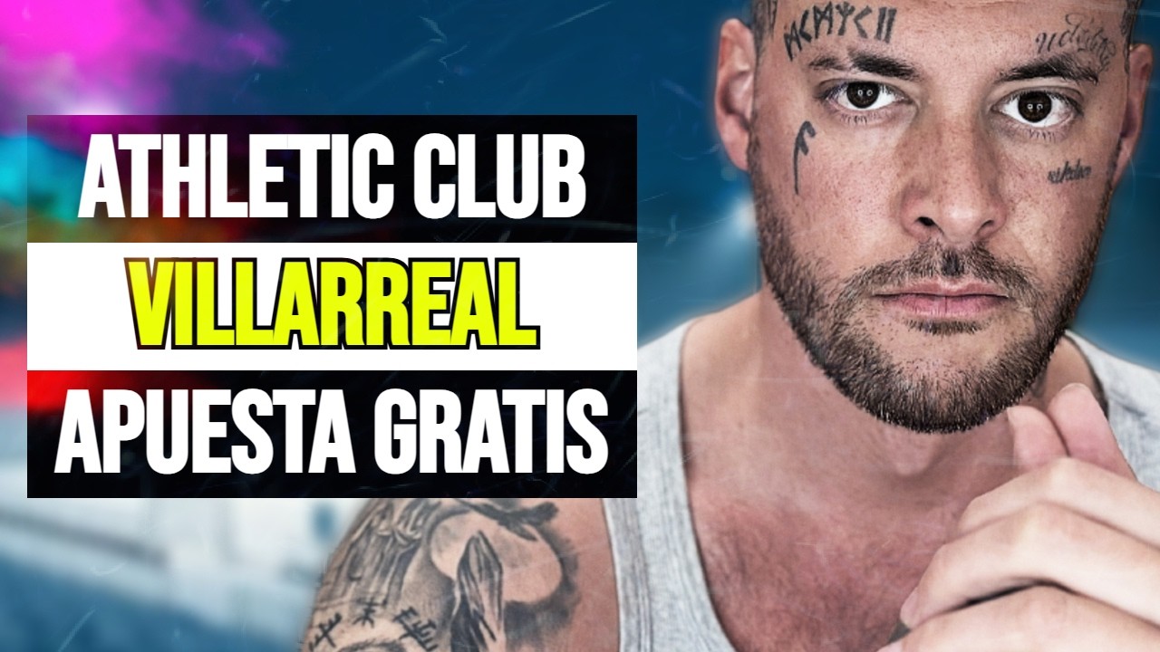 💰 ATHLETIC CLUB vs VILLARREAL - Apuesta con VALOR y análisis estadístico