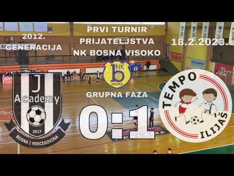 J Academy 0:1 ŠF Tempo Ilijaš (grupna faza) - Prvi turnir prijateljstva Visoko 2023 -generacija 2012