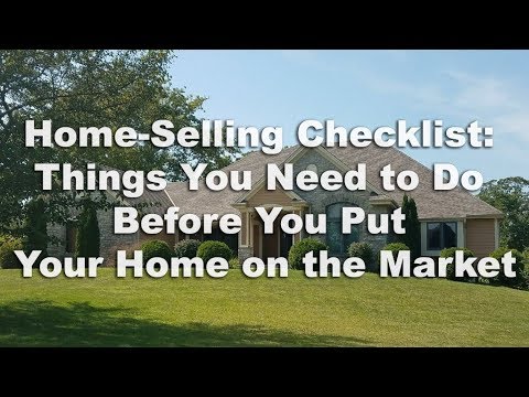Home-Selling Checklist: Things You Need to Do Before You Put Your Home on the Market