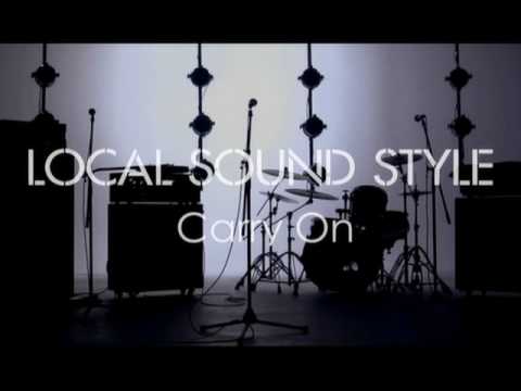 LOCAL SOUND STYLE - Carry On - PV