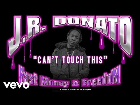 J.R. Donato - Can't Touch This (Audio)