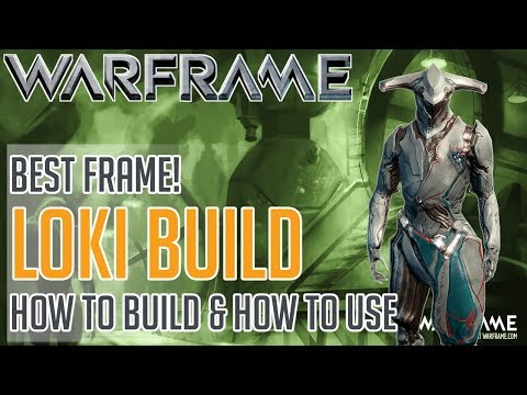 Warframe - Loki Build (THE BEST FRAME) How to Build & How to Use (+MEMES) (MASTER RACE)