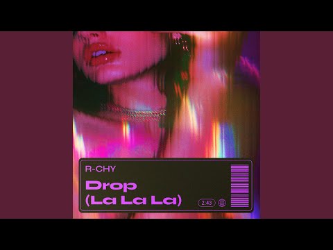 Drop (La La La)