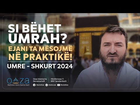 Si bëhet Umrah? Ejani ta mësojmë në praktikë