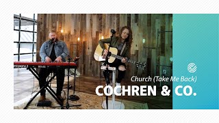 Cochren &amp; Co. - Church (Take Me Back)