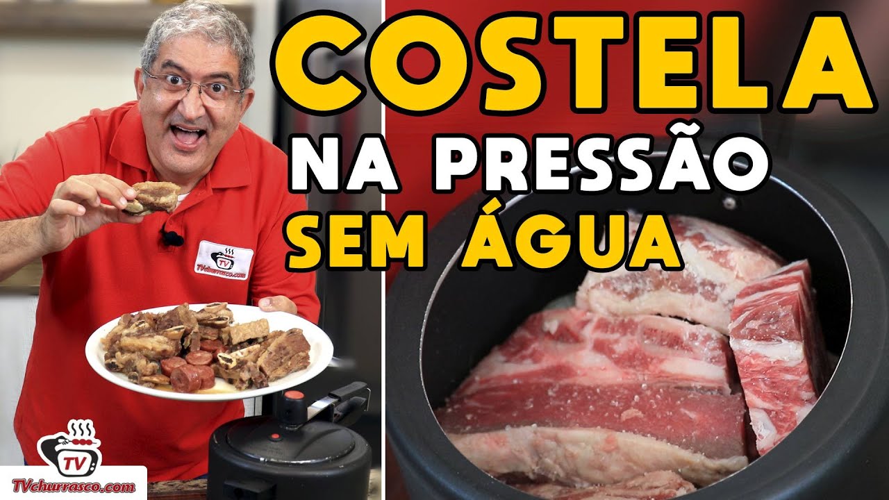 Receita de Costela na Panela de Pressão SEM ÁGUA - Tv Churrasco