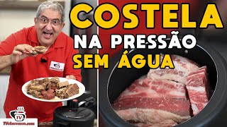 Receita de Costela na Panela de Pressão SEM ÁGUA - Tv Churrasco