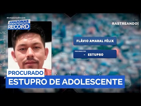 Polícia divulga imagem de homem procurado por estupro em Itapiranga (AM)