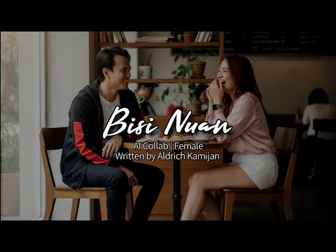 Bisi Nuan - AI Collab | Female (Song by Aldrich Kamijan) 