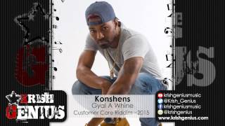 Konshens - Gyal A Whine [Customer Care Riddim] June 2015