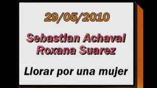 Roxana Suarez y Sebastian Achaval - Llorar por una mujer - Milonga "El Yaguarón"