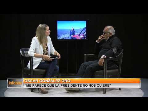 Oscar González Oro  - "Me parece que la presidente no nos quiere"