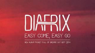 Diafrix: Easy Come, Easy Go (Official Stream)