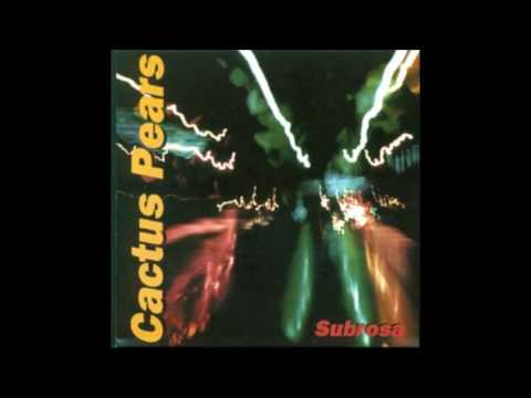 Cactus Pears - One-way Ticket - Subrosa