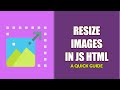 How To Resize Image With Javascript HTML