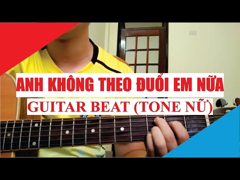 [Guitar Acoustic Beat] ANH KHÔNG THEO ĐUỔI EM NỮA (Tone Nữ) - THANH DUY | Karaoke Lyric
