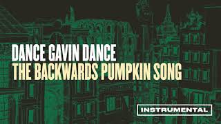 Dance Gavin Dance - The Backwards Pumpkin Song (Instrumental)