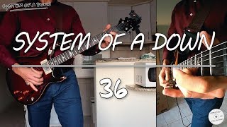 System Of A Down - 36 (guitar cover)