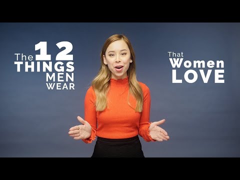 12 Things Men Wear That Women Love | Ashley Weston Video