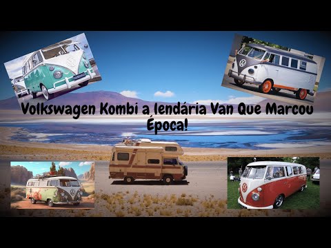 Volkswagen Kombi, a Lendária Van Que Marcou Época no Brasil e no Mundo