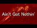 【和訳】Oasis - Ain't Got Nothin' (Lyrics / 日本語訳)