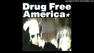 Drug Free America - Heaven Ain't High Enough (1989 industrial)