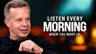 LET GO & TRUST THE UNIVERSE - Start Your Day Right, Listen Every Day! | Joe Dispenza Motivation