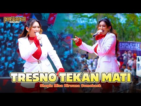 TRESNO TEKAN MATI - SHEPIN MISA OM NIRWANA COMEBACK LIVE PAMAPERSADA SMMS