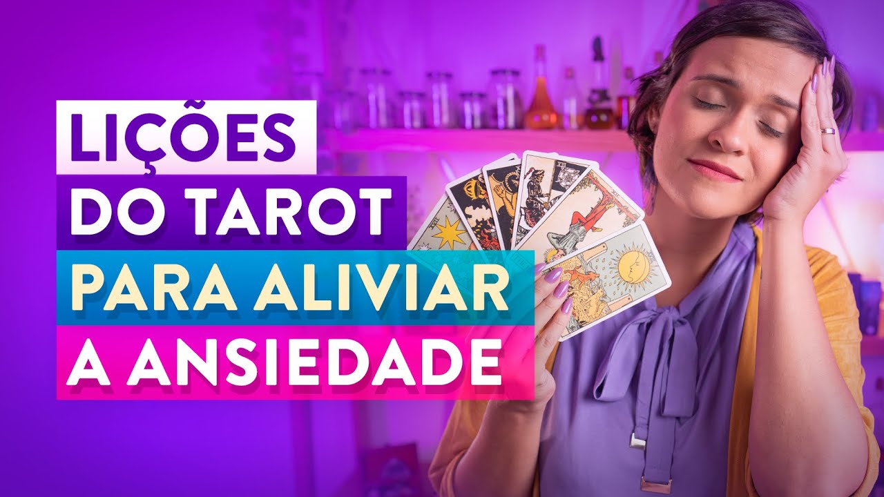 Como ALIVIAR a ANSIEDADE através do TAROT