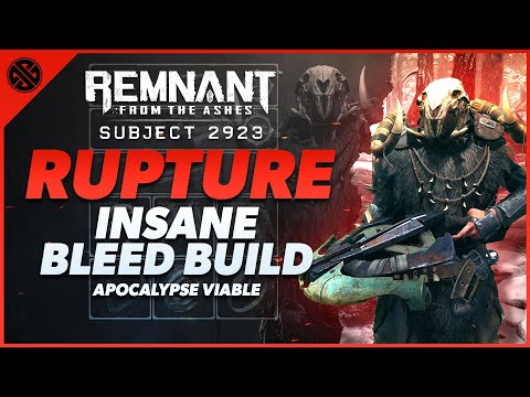 Rupture | INSANE Bleed Build | Remnant From the Ashes - Subject 2923 | Apocalypse Viable